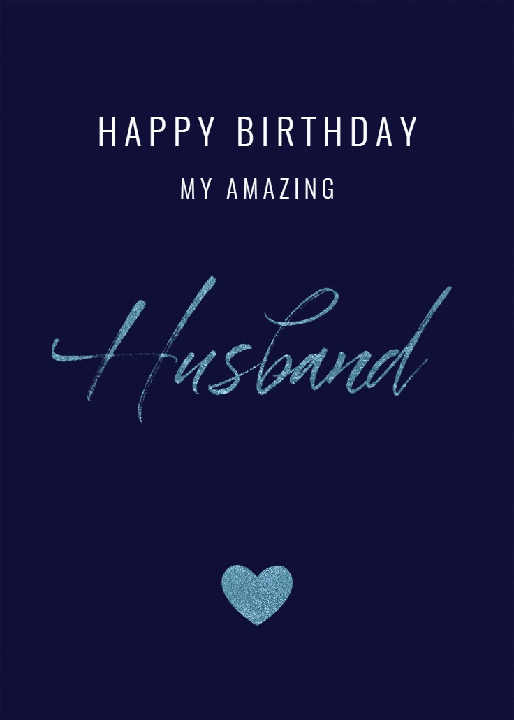 My amazing Husband - Birthday Card (Free) | Greetings Island