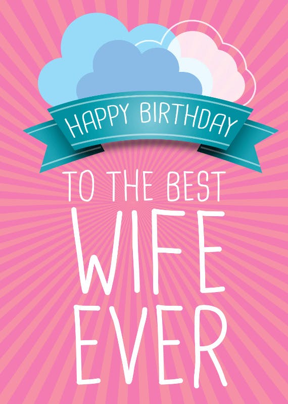 To the best wife ever -  tarjeta de cumpleaños