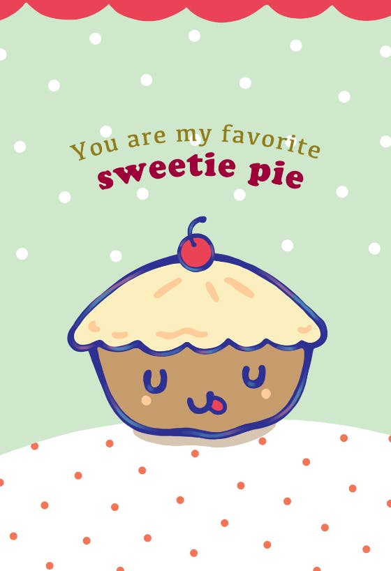My favorite sweetie pie - happy birthday card