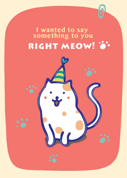 Right Meow - Birthday Card (Free) | Greetings Island