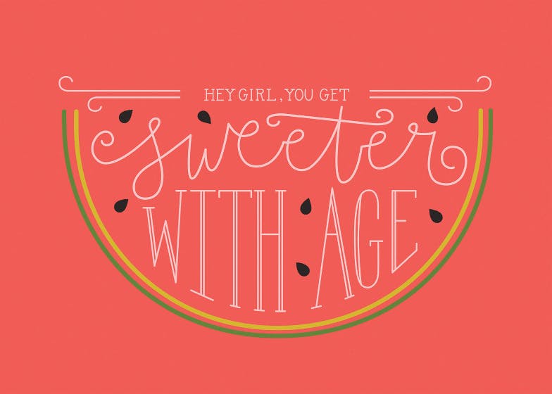 Sweeter with age - happy birthday card