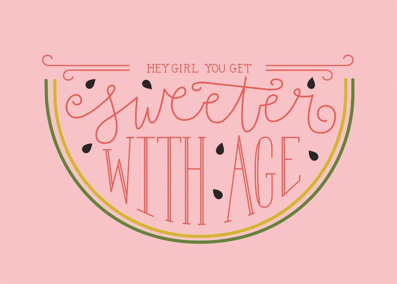 Sweeter with age - happy birthday card