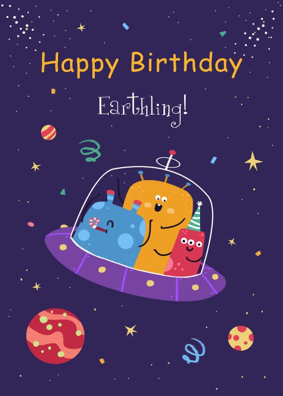 Happy birthday earthling - happy birthday card
