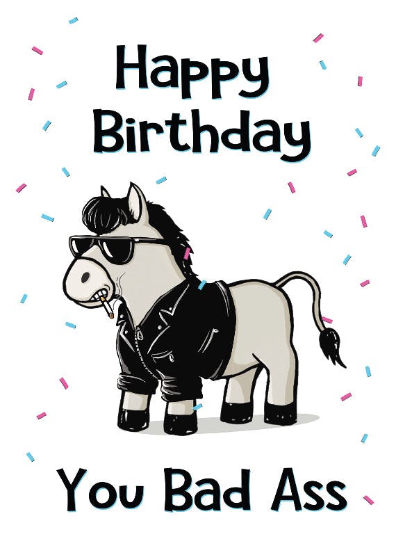 Bad ass birthday -   funny birthday card