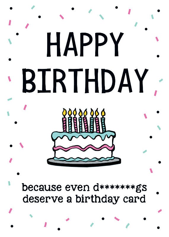 Bday deserve - happy birthday card