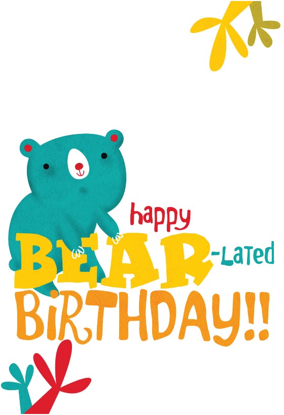 Bear-lated birthday - birthday card