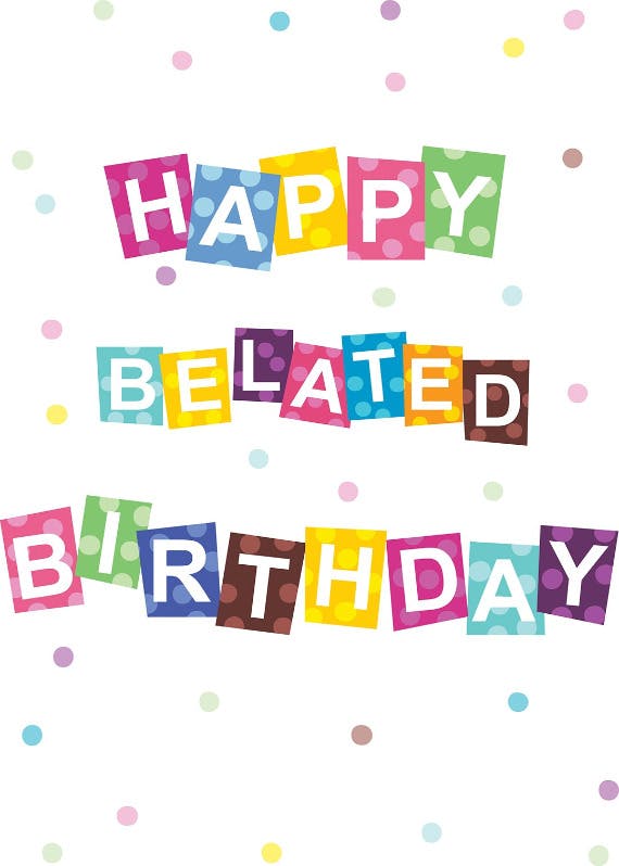 Belated birthday dots - happy birthday card