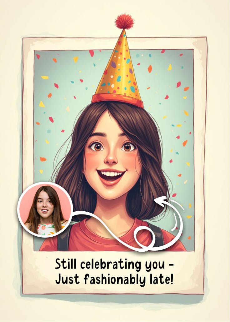 Fashionably late birthday - birthday card