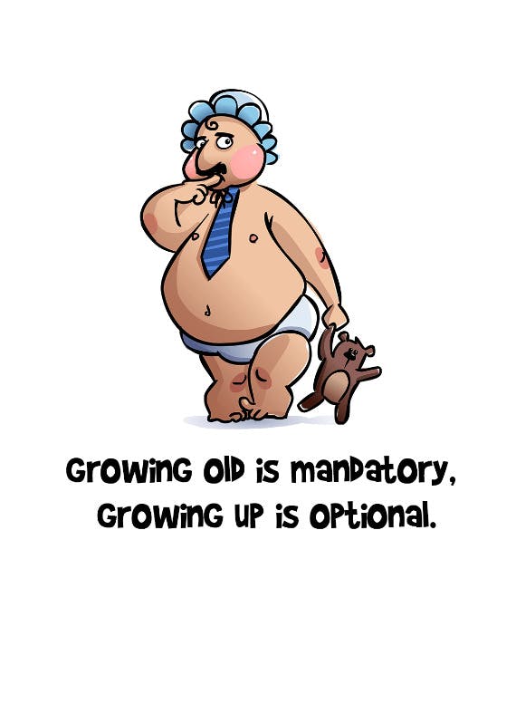 Growing old - happy birthday card