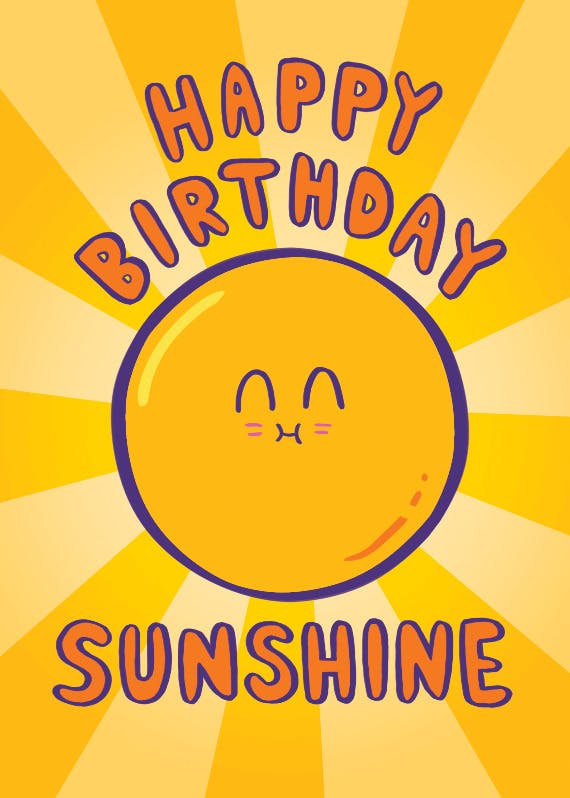 Happy birthday sunshine -   funny birthday card
