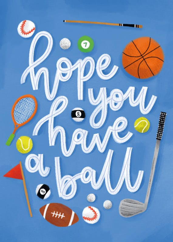 Have a ball - happy birthday card