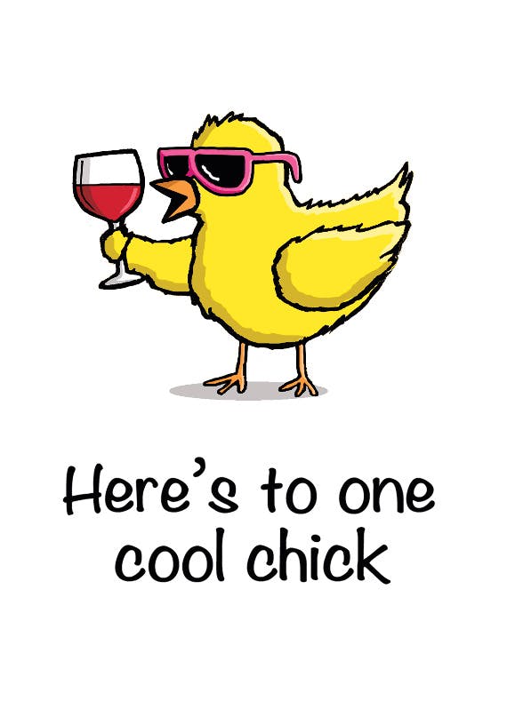Here's to one cool chick -   funny birthday card