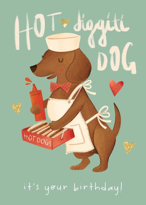 Hot diggity dog - tarjeta de cumpleaños