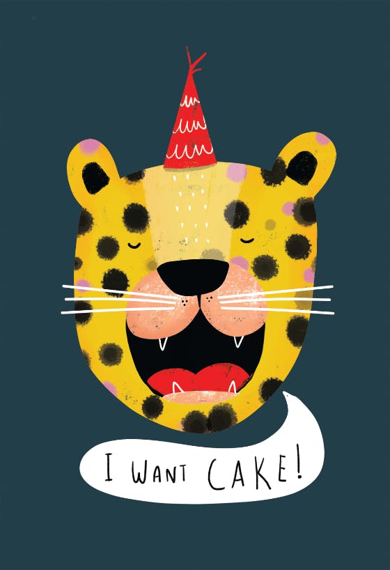 I want cake -  tarjeta de cumpleaños