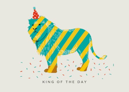 King of the Day - Birthday Card