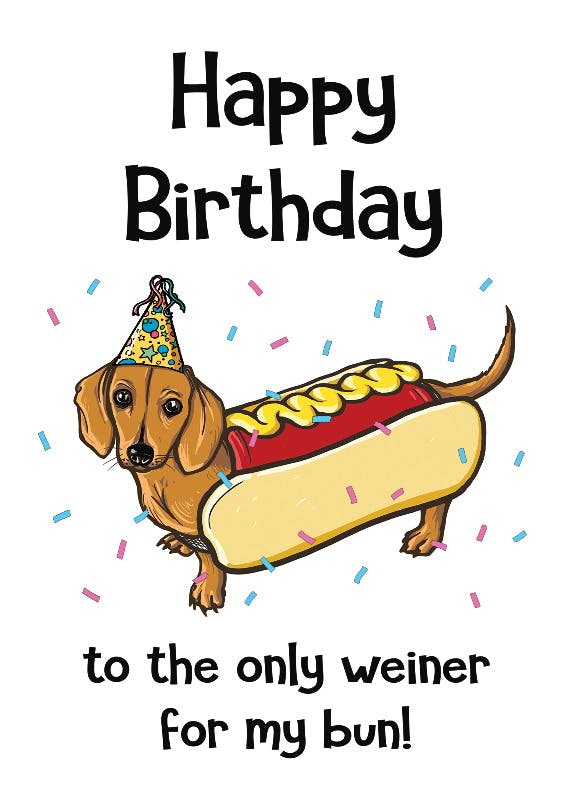 Only weiner for my bun birthday - happy birthday card