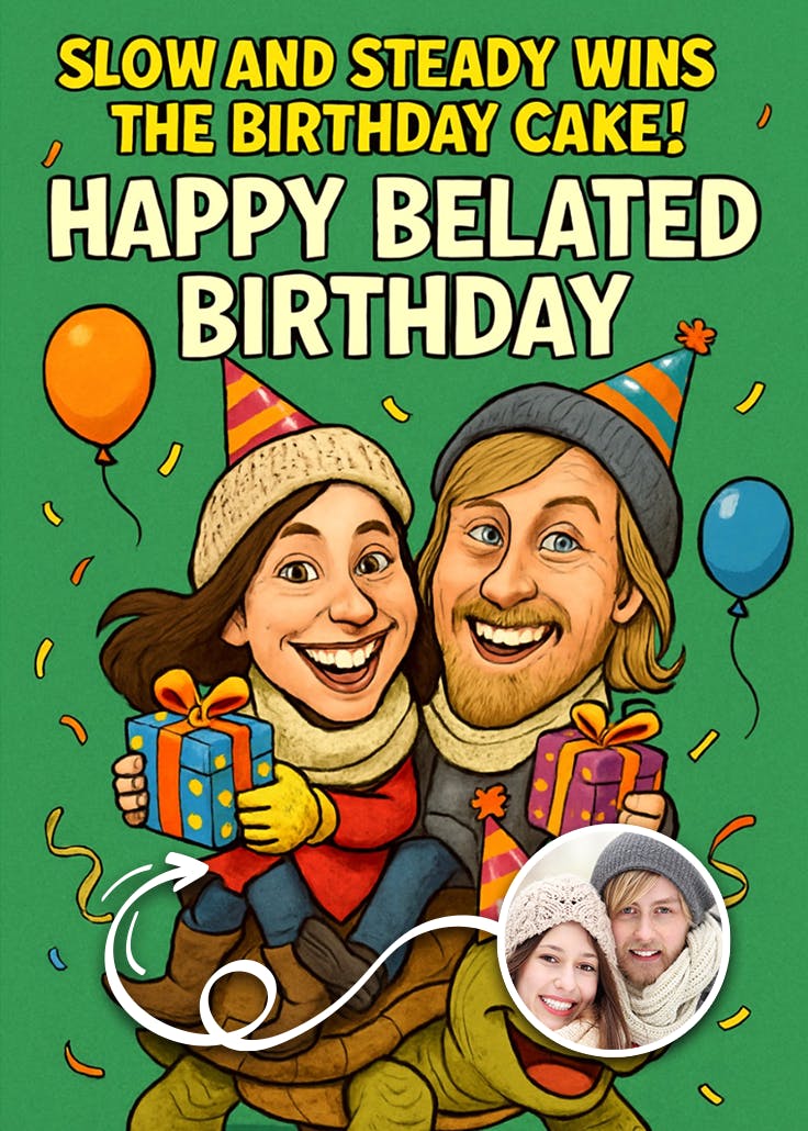 Slow and steady wins - birthday card