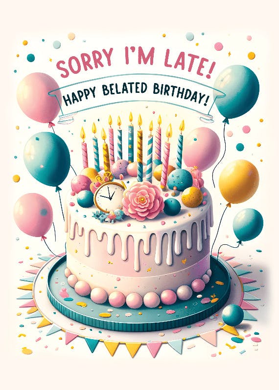 Sorry i'm late - birthday card
