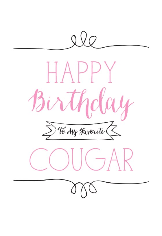 To my cougar - happy birthday card