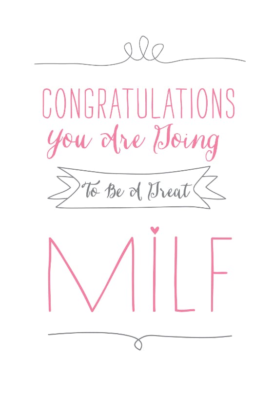 Great milf -  baby shower & new baby card