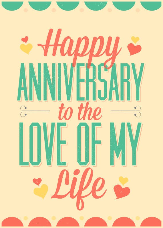 Love of my life -  free anniversary card