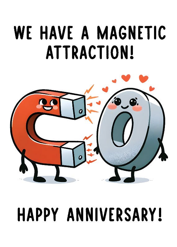 Magnetic attraction - happy anniversary card