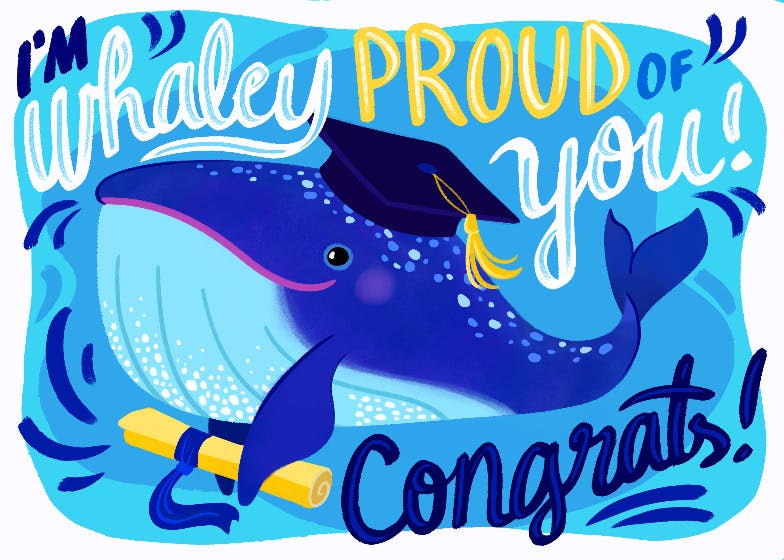 I am whaley proud of you - congratulations card
