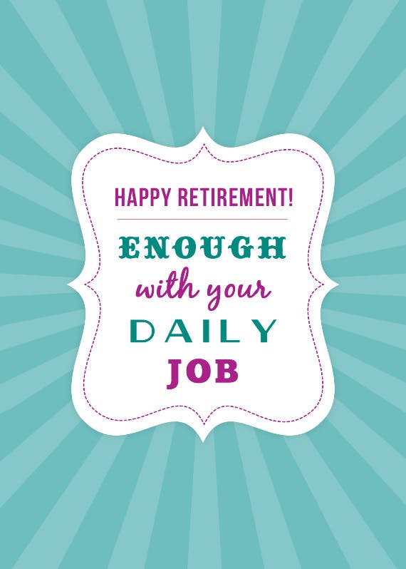 Enough with daily job - congratulations card