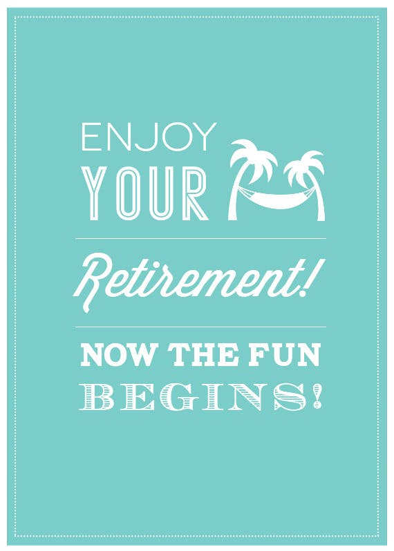 Now the fun begins - retirement card