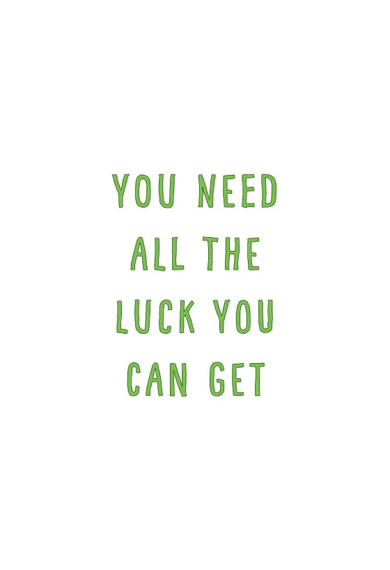 You will need it - good luck card