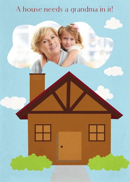A house needs a grandma - grandparents day card