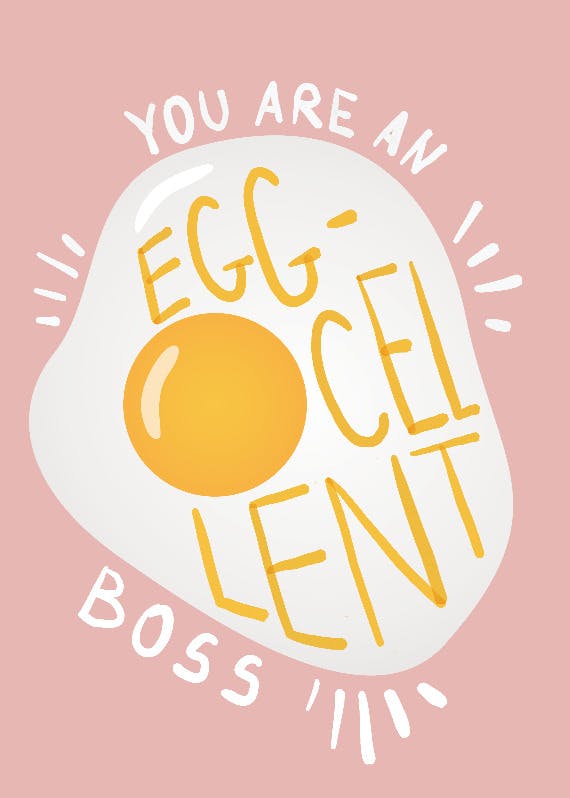 Egg-cellent -  tarjeta para el día del jefe