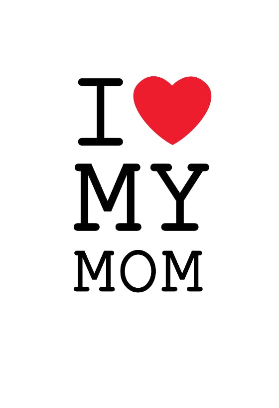 I love my mom -  tarjeta del día de la madre