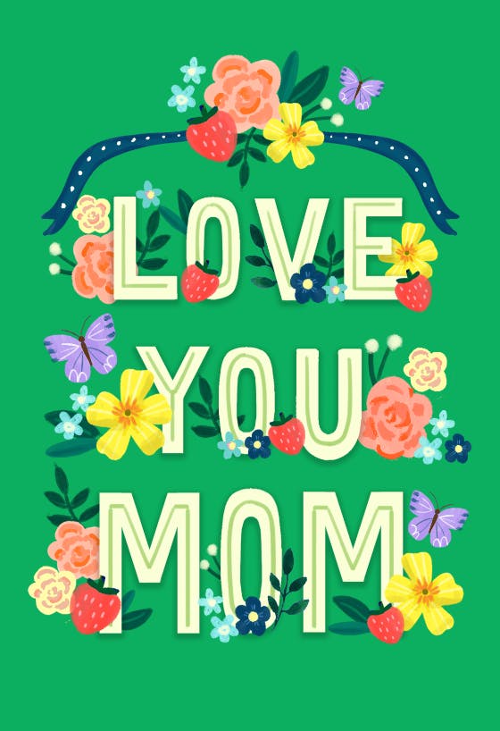 Love you mom with flowers -  tarjeta del día de la madre