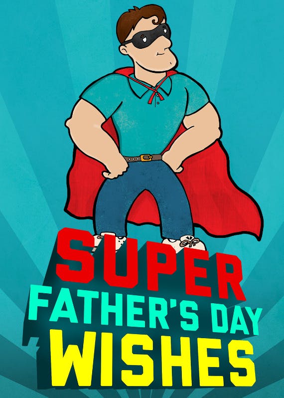 Super fathers day wishes - holidays card