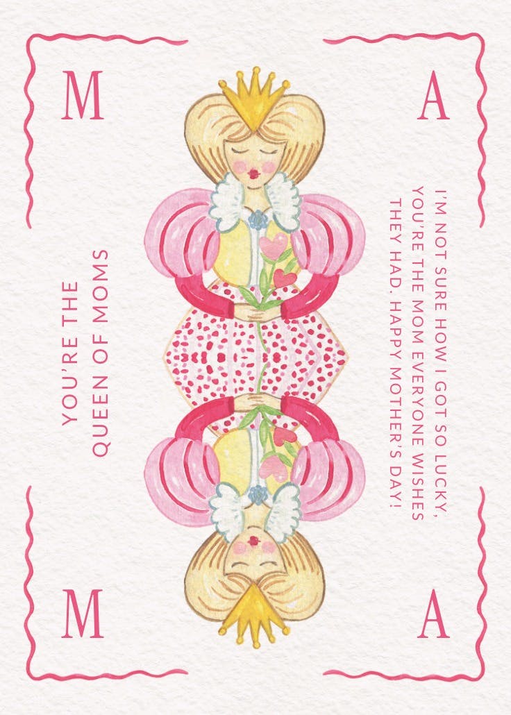 The queen - mother's day card