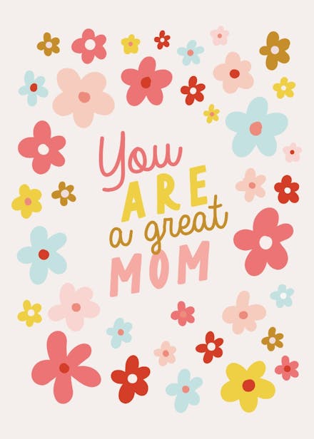 You Are A Great Mom - Mother's Day Card (Free) | Greetings Island