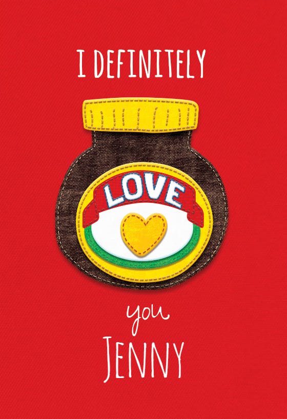I definitely love your name - valentine's day card