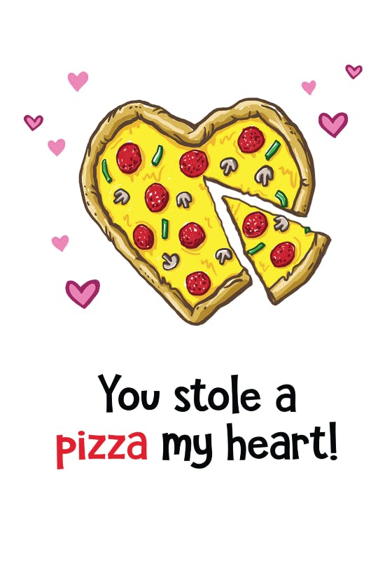 You stole a pizza my heart -  tarjeta de amor