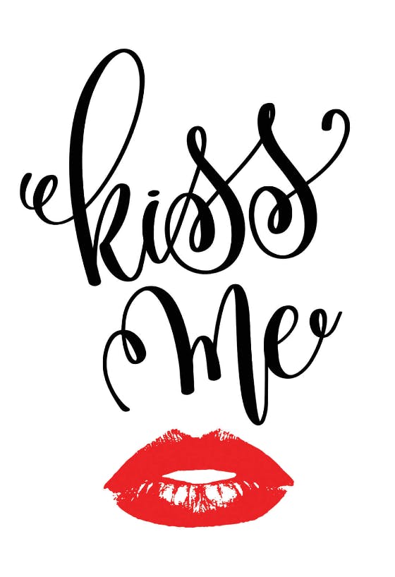 Kiss me - love card