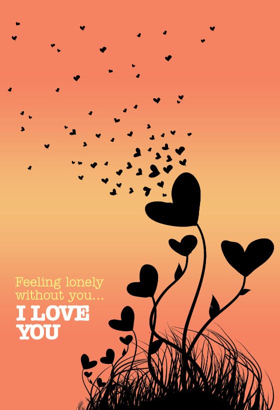 Lonely  without you - love card
