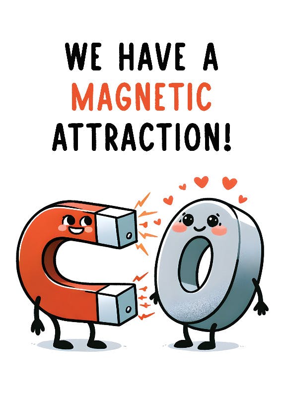 Magnetic attraction -  tarjeta de amor