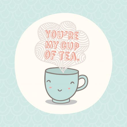 My Cup of Tea - Love Card