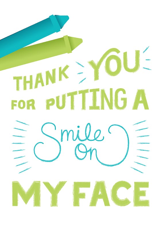 For putting a smile on my face - thank you card