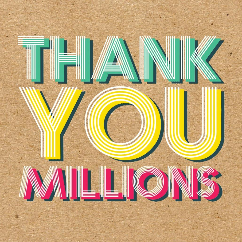 Thank you millions - thank you card