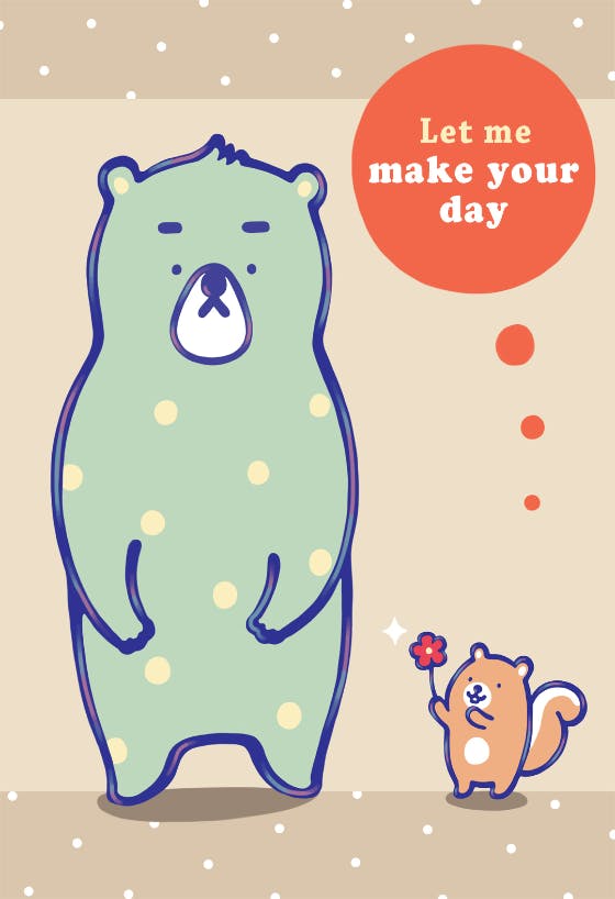 Let me make your day - cheer up card