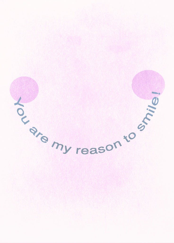 My reason to smile - friendship card