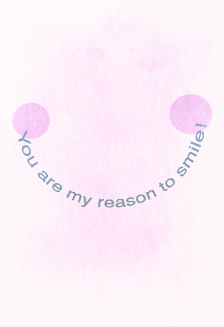 My Reason to Smile - Friendship Card
