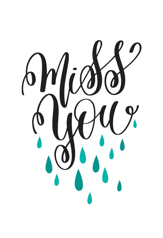Miss you drops -  free thinking of you card