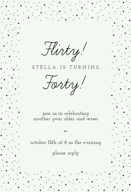 Flirty forty - birthday invitation